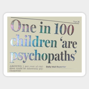 childer psychopath Sticker